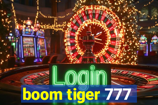 boom tiger 777